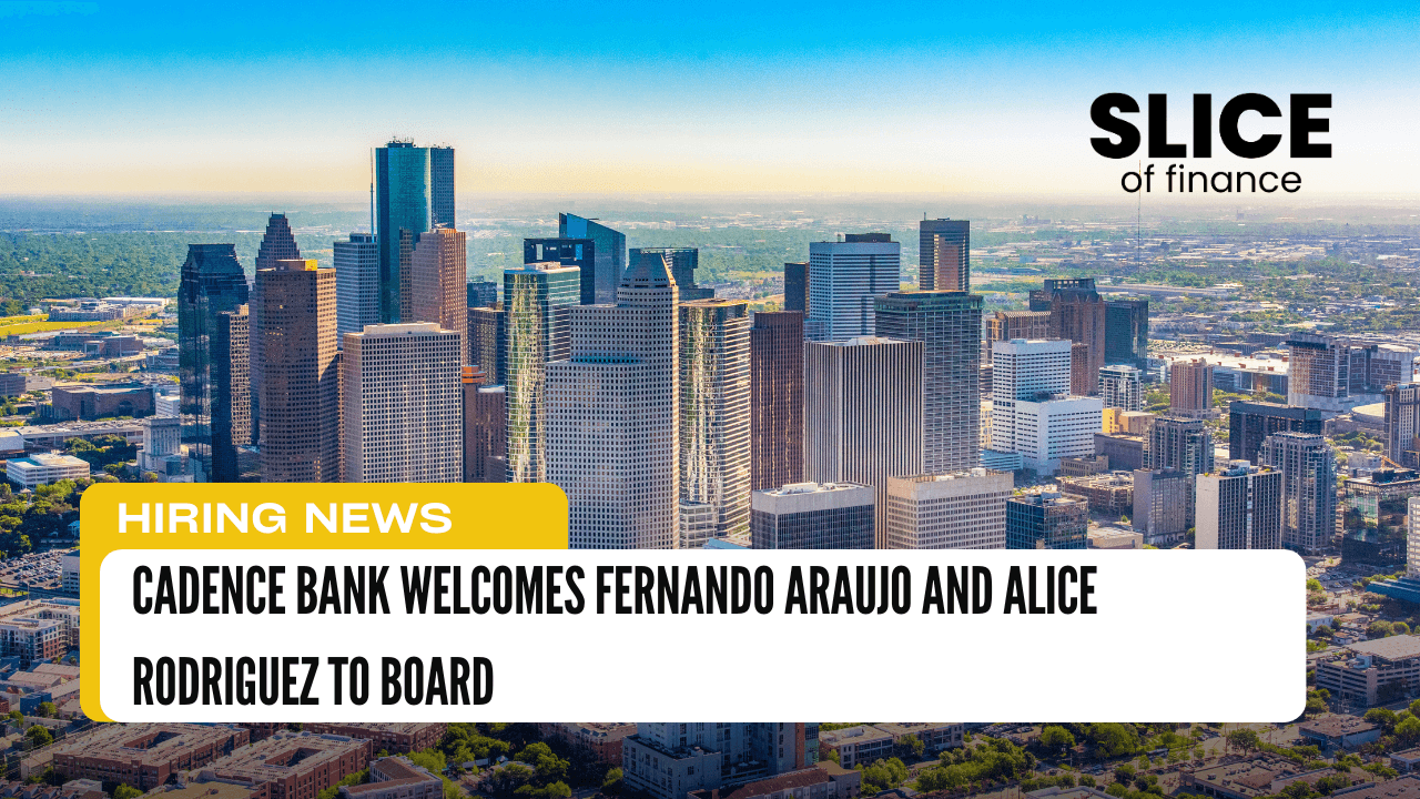 Cadence Bank Welcomes Fernando Araujo and Alice Rodriguez to Board