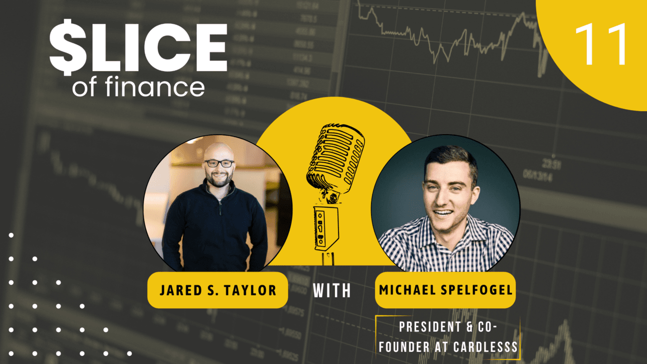 #11 - Michael Spelfogel, President & Co-Founder at Cardless