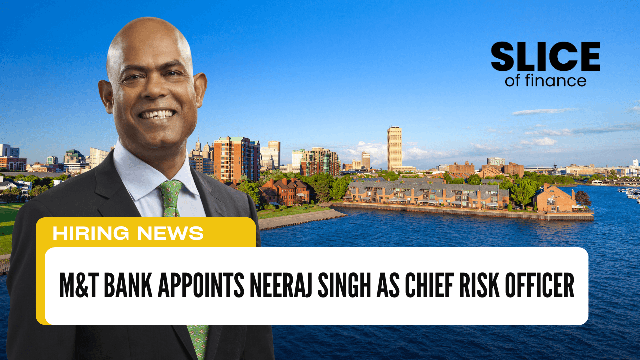M&T Bank Appoints Neeraj Singh as Chief Risk Officer