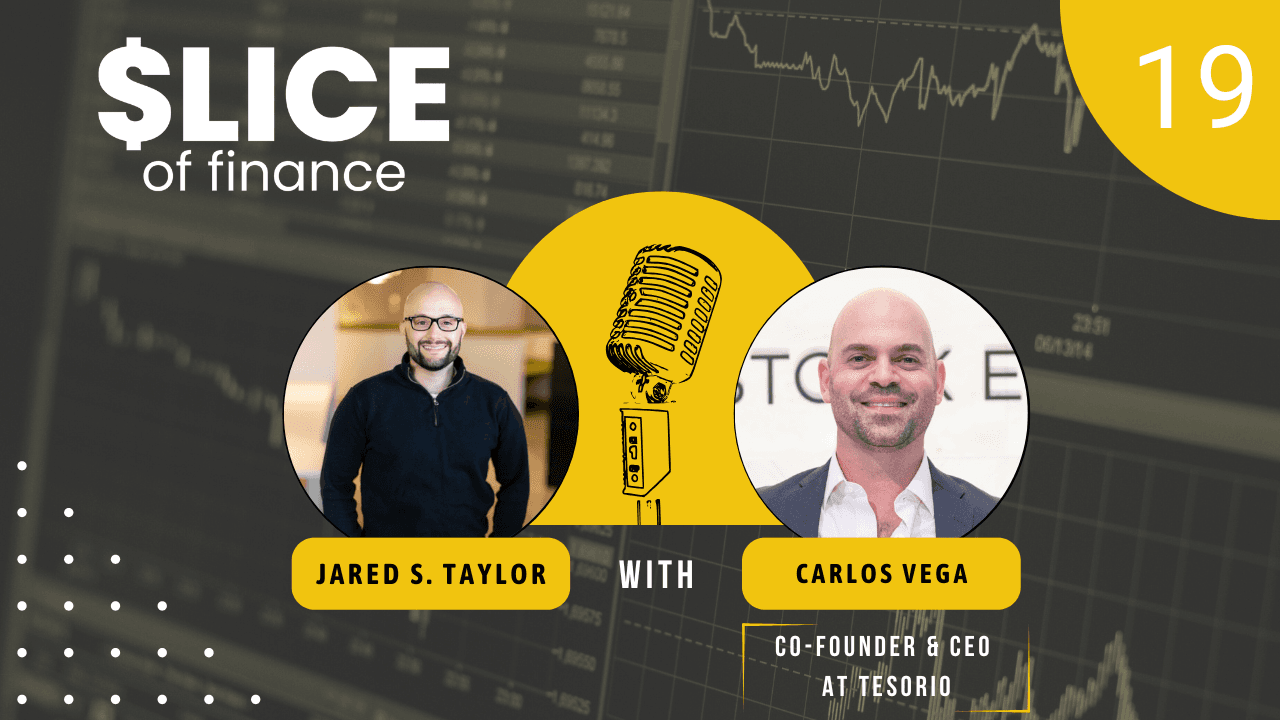 #19 - Carlos Vega, Co-Founder & CEO at Tesorio