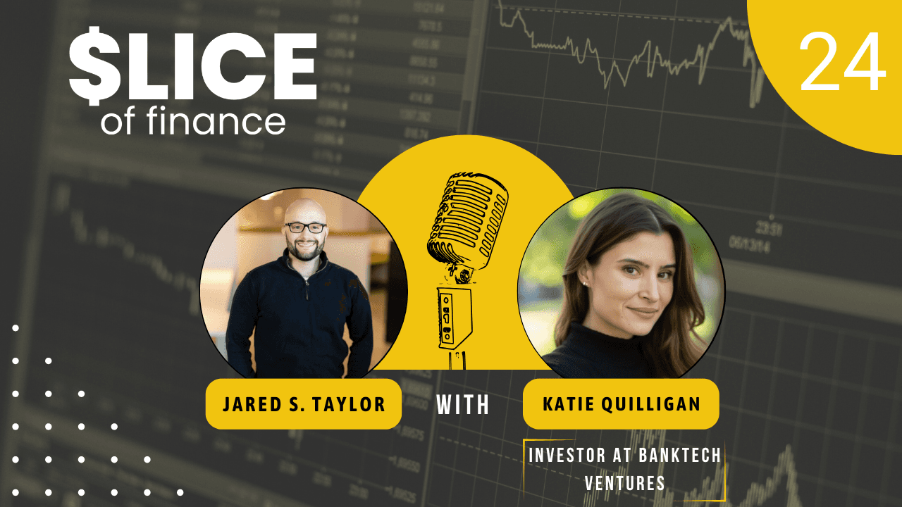 #24 - Katie Quilligan, Investor at BankTech Ventures
