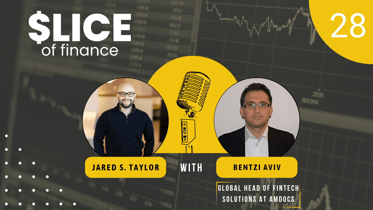 #28 - Bentzi Aviv, Global Head of Fintech Solutions at Amdocs