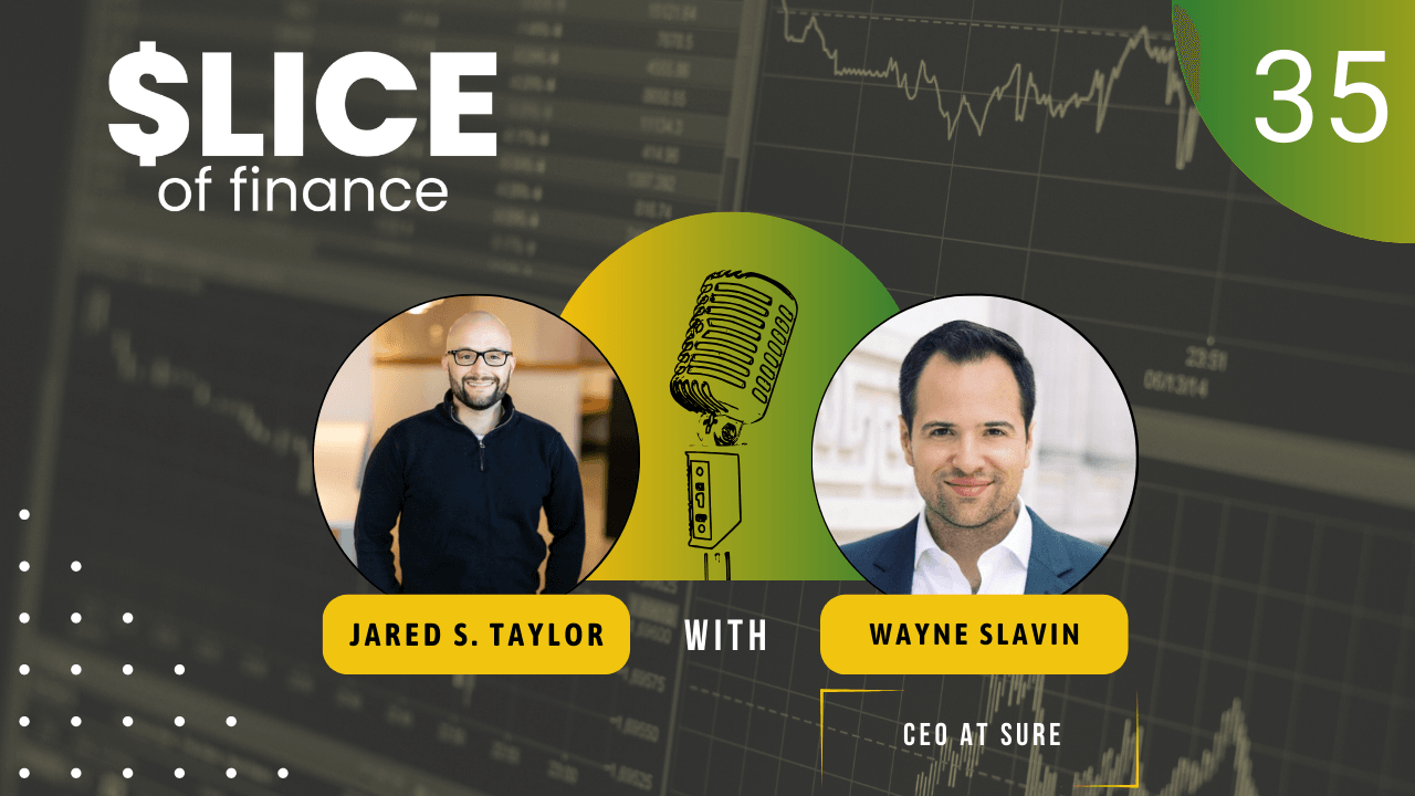 #35 - Wayne Slavin, CEO at Sure